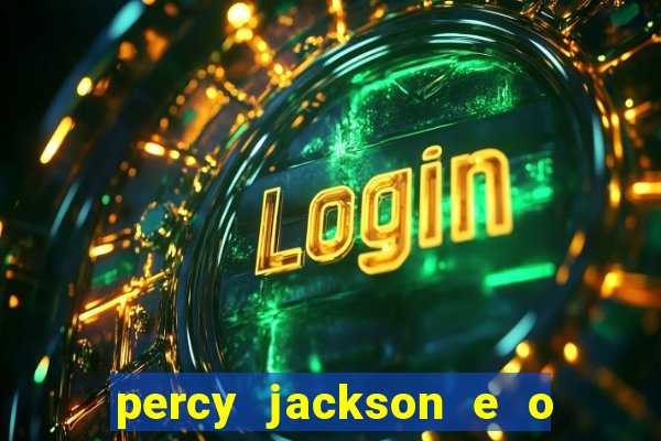 percy jackson e o ladr o de raios filme completo dublado